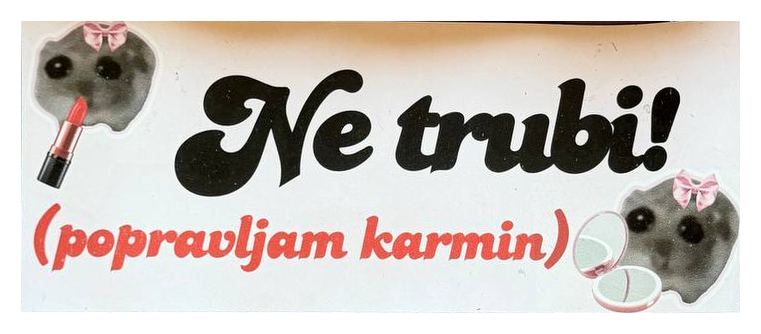 Magnetna tabla: Ne trubi! (popravljam karmin)